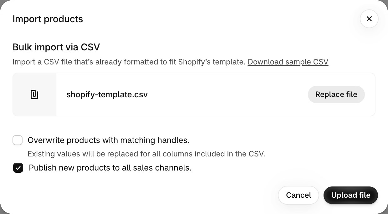 The Shopify Import products dialog with a CSV file selected, an unchecked option to overwrite products with matching handles, and a checked option to publish new products to all sales channels